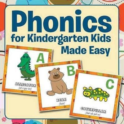 Phonics for Kindergarten Kids Made Easy by Speedy Publishing LLC 9781681855837