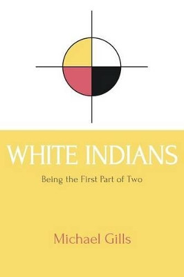White Indians by Michael Gills 9781935738312