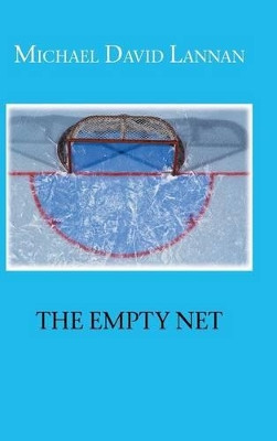The Empty Net by Michael David Lannan 9781466949867