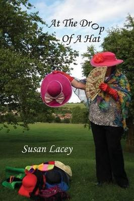 At the Drop of a Hat by Susan Lacey 9781781486436
