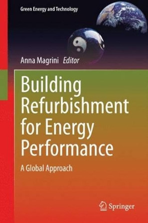 Building Refurbishment for Energy Performance: A Global Approach by Anna Magrini 9783319030739