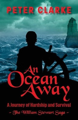 An Ocean Away: A Journey of Hardship and Survival by Peter Clarke 9781922403230