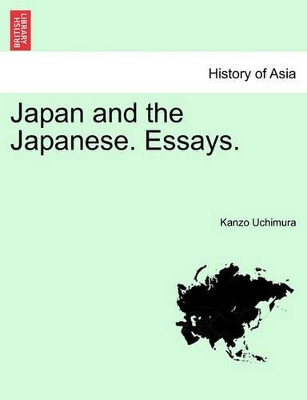 Japan and the Japanese. Essays. by Kanzo Uchimura 9781241186265