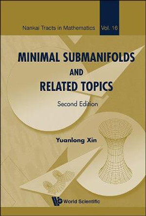 Minimal Submanifolds And Related Topics by Yuanlong Xin