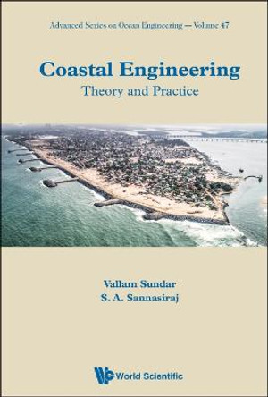 Coastal Engineering: Theory And Practice by Vallam Sundar