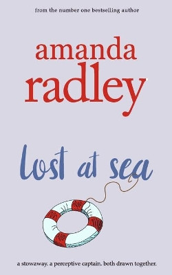 Lost at Sea: Engaging, feel-good romcom by Amanda Radley 9781912684625