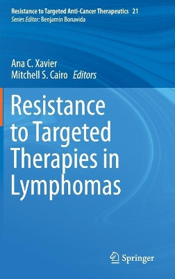 Resistance to Targeted Therapies in Lymphomas by Ana C. Xavier 9783030244231