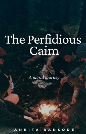 The Perfidious Caim by Ankita Bansode 9781636334417
