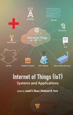 Internet of Things (IoT): Systems and Applications by Jamil Y. Khan
