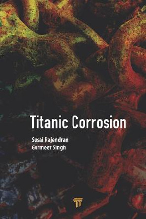 Titanic Corrosion by Susai Rajendran