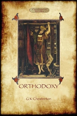 Orthodoxy by Gilbert Keith Chesterton 9781908388179