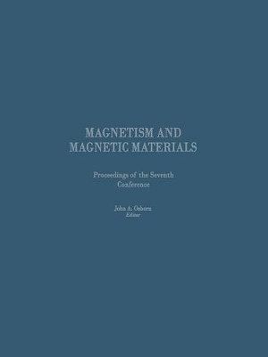 Proceedings of the Seventh Conference on Magnetism and Magnetic Materials by J. A. Osborn 9781489961938