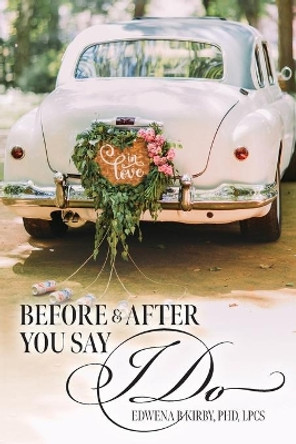 Before And After You Say I Do by Lpcs Kirby 9781641116688