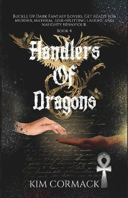 Handlers of Dragons by Kim Cormack 9781989368220