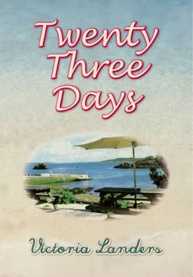 Twenty-Three Days by Victoria Landers 9781780354705