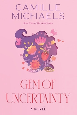 Gem of Uncertainty by Camille Michaels 9781735641621