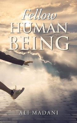Fellow Human Being by Ali Madani 9781728385891