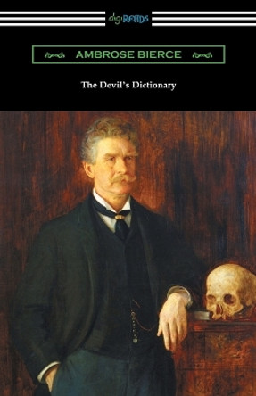 The Devil's Dictionary by Ambrose Bierce 9781420957723