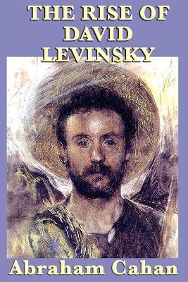 The Rise of David Levinsky by Abraham Cahan 9781617201332