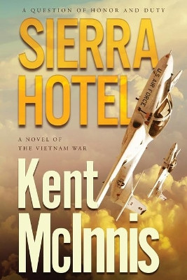 Sierra Hotel by Kent McInnis 9781633737235