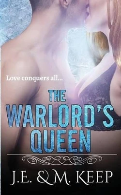 The Warlord's Queen by J E Keep 9781988619125