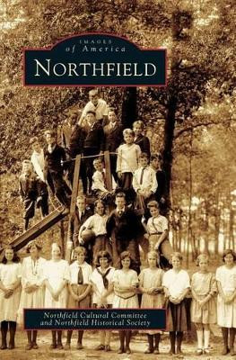 Northfield by Northfield Cultural Committee 9781531621483