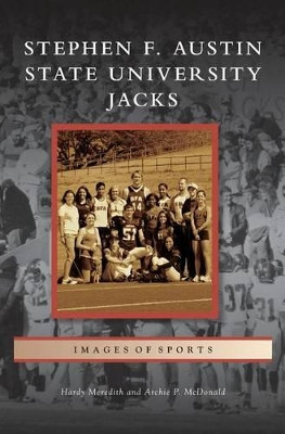 Stephen F. Austin State University Jacks by Hardy Meredith 9781531647124
