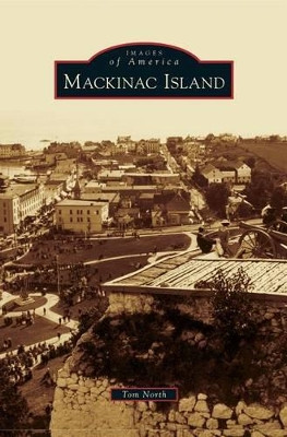Mackinac Island by Tom North 9781531656317
