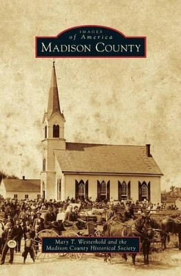 Madison County by Mary T Westerhold 9781531667665