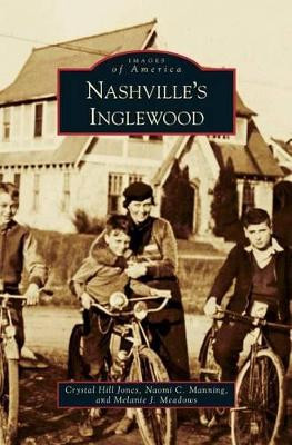 Nashvillea[aï¿½a[s Inglewood by Crystal Hill Jones 9781531644932