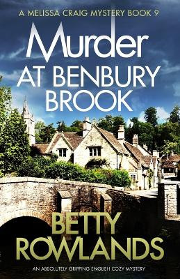 Murder at Benbury Brook: An absolutely gripping English cozy mystery by Betty Rowlands 9781786817822