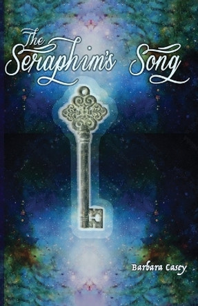 Seraphim's Song by Barbara Casey 9781942314844 Seraphim's Song by Barbara Casey 9781942314844