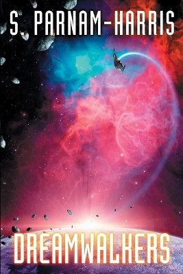 Dreamwalkers by S Parnam-Harris 9781912680566