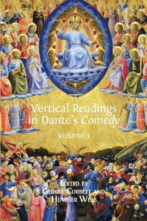Vertical Readings in Dante's Comedy: Volume 3 by George Corbett 9781783743582