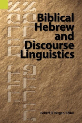 Biblical Hebrew and Discourse Linguistics by Robert L Bergen 9781556710070