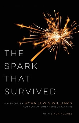 The Spark That Survived by Myra Lewis Williams 9781944193164