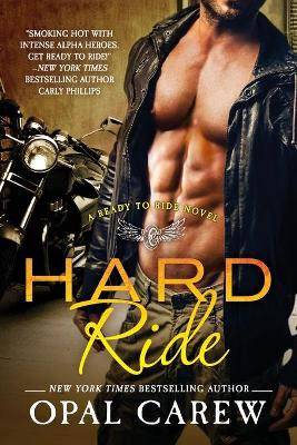 Hard Ride: A Ready to Ride Novel by Opal Carew 9781250052834