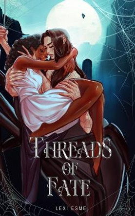 Threads of Fate: An Interracial Monster Romance by Lexi Esme 9781990479175