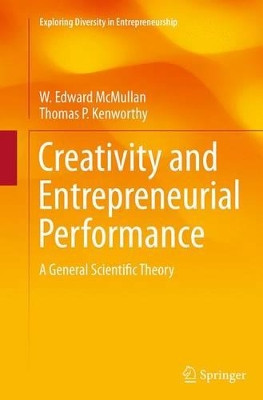 Creativity and Entrepreneurial Performance: A General Scientific Theory by Retired W. Edward McMullan 9783319355986