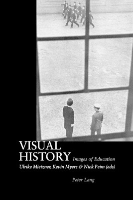 Visual History: Images of Education by Ulrike Mietzner 9783039101511