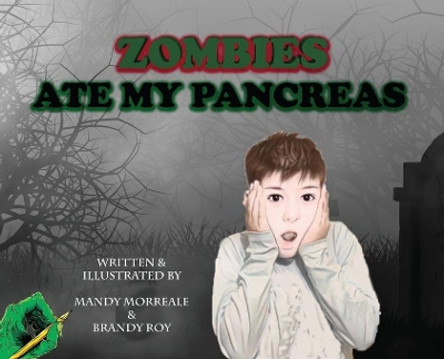 Zombies Ate My Pancreas by Mandy Morreale 9781087867977