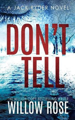Don't Tell by Willow Rose 9781954139763