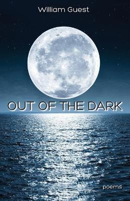 Out of the Dark by William Guest 9781649219152