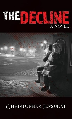 The Decline by Christopher Jessulat 9781773024677