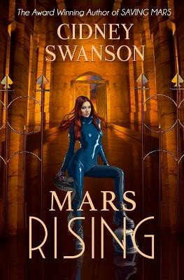 Mars Rising by Cidney Swanson 9781939543202