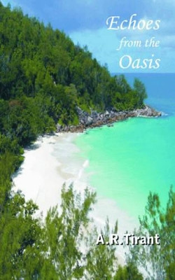 Echoes from the Oasis by A. R. Tirant 9781784562540