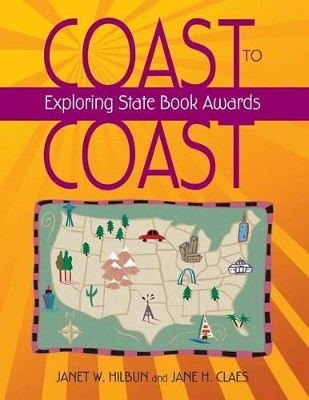 Coast to Coast: Exploring State Book Awards by Janet W. Hilbun 9781591587354