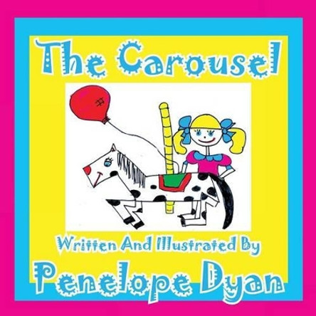 The Carousel by Penelope Dyan 9781935630265