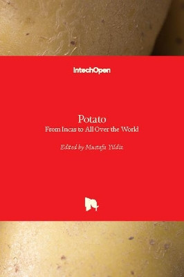 Potato: From Incas to All Over the World by Mustafa Yildiz 9781789232547