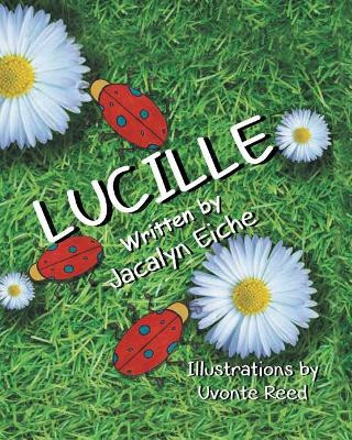Lucille by Jacalyn Eiche 9781641141970